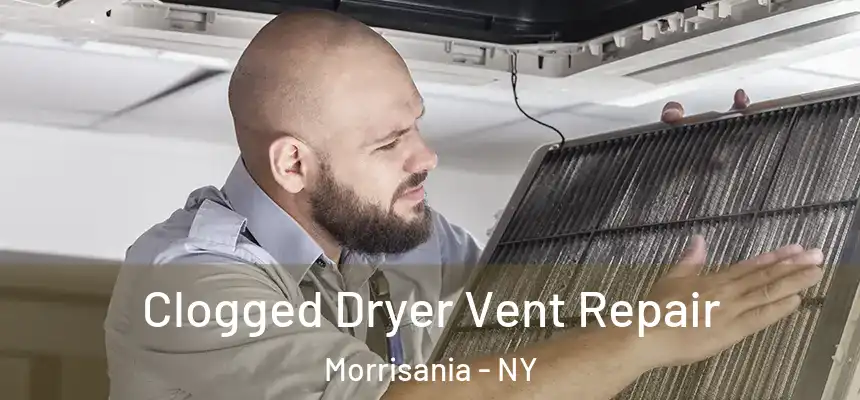 Clogged Dryer Vent Repair Morrisania - NY