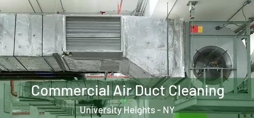 Commercial Air Duct Cleaning University Heights - NY