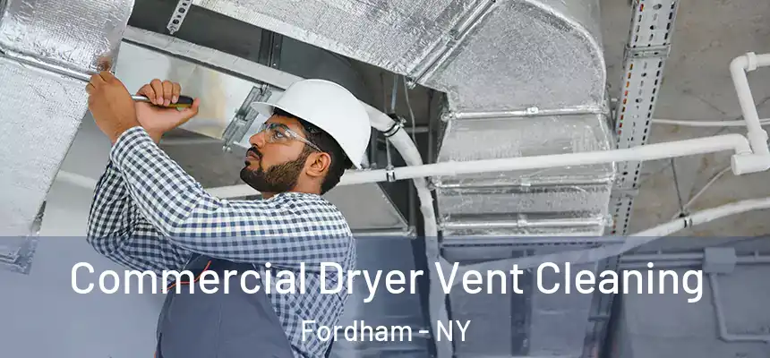 Commercial Dryer Vent Cleaning Fordham - NY