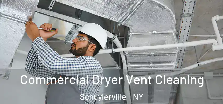  Commercial Dryer Vent Cleaning Schuylerville - NY