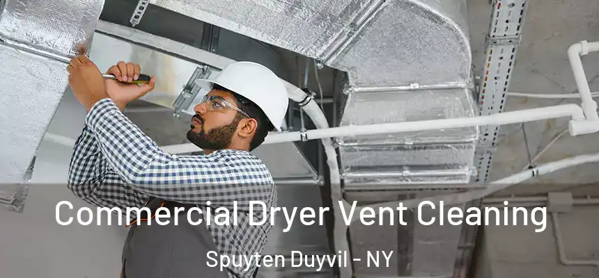 Commercial Dryer Vent Cleaning Spuyten Duyvil - NY