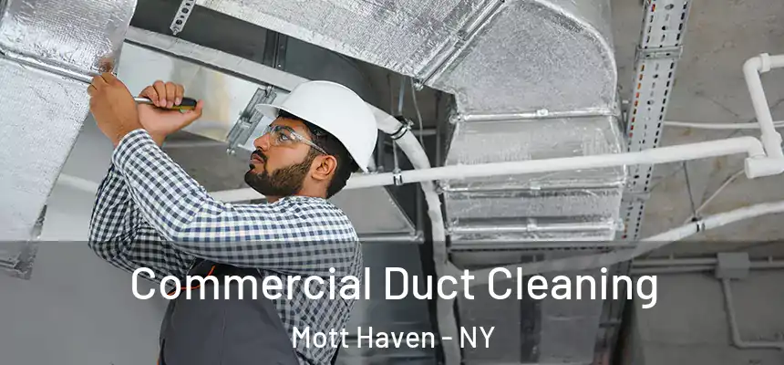 Commercial Duct Cleaning Mott Haven - NY