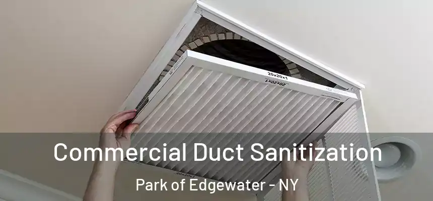 Commercial Duct Sanitization Park of Edgewater - NY