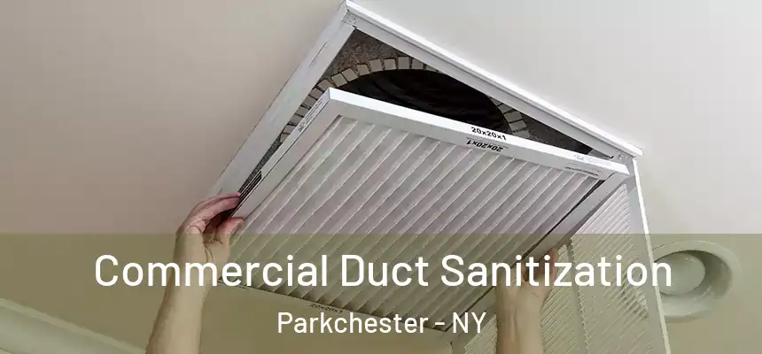  Commercial Duct Sanitization Parkchester - NY