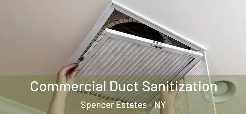 Commercial Duct Sanitization Spencer Estates - NY