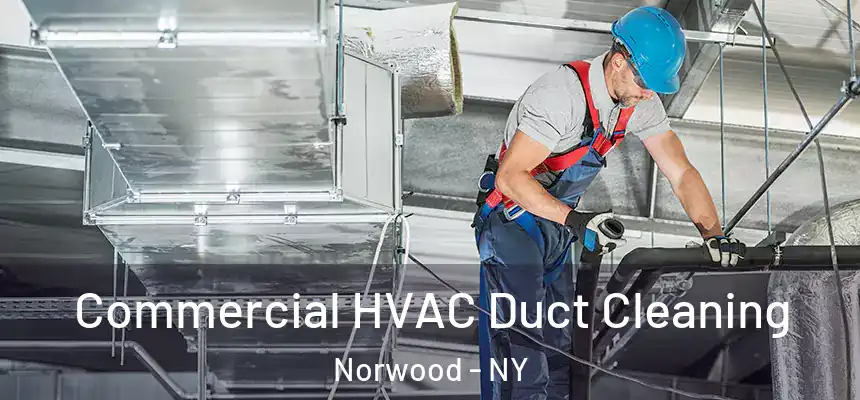 Commercial HVAC Duct Cleaning Norwood - NY