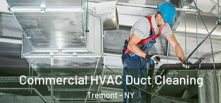  Commercial HVAC Duct Cleaning Tremont - NY