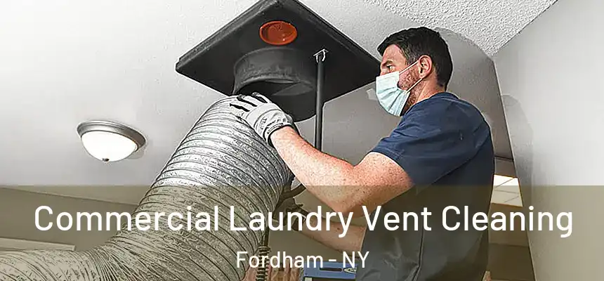  Commercial Laundry Vent Cleaning Fordham - NY