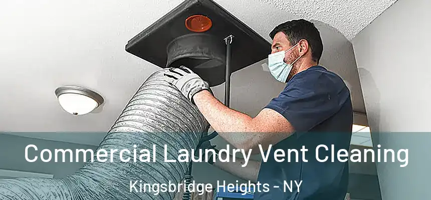  Commercial Laundry Vent Cleaning Kingsbridge Heights - NY