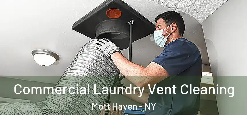 Commercial Laundry Vent Cleaning Mott Haven - NY