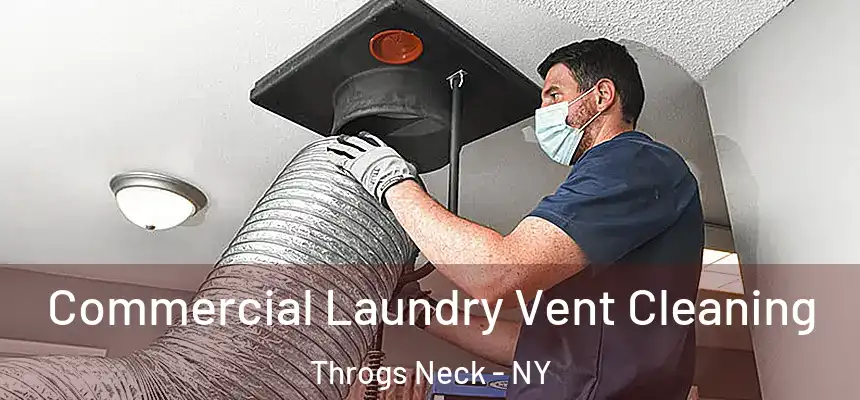 Commercial Laundry Vent Cleaning Throgs Neck - NY