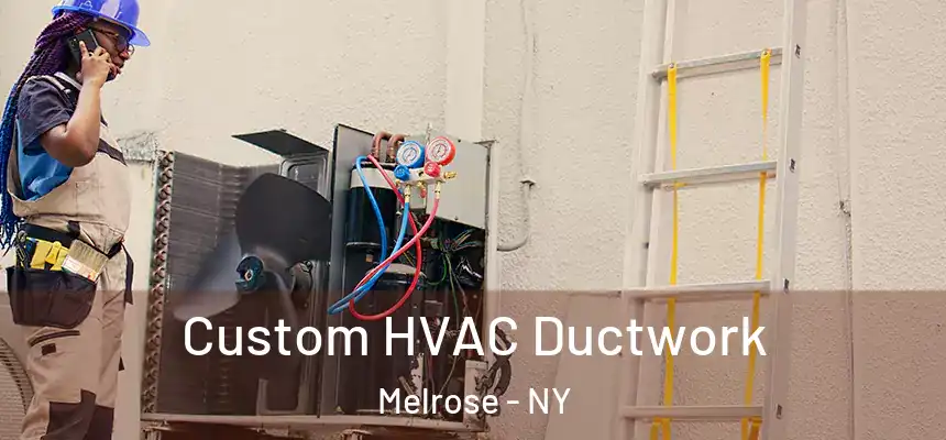 Custom HVAC Ductwork Melrose - NY