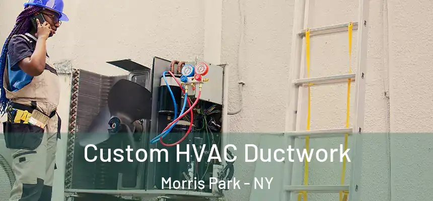  Custom HVAC Ductwork Morris Park - NY