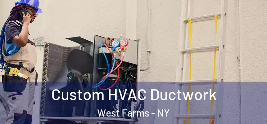 Custom HVAC Ductwork West Farms - NY