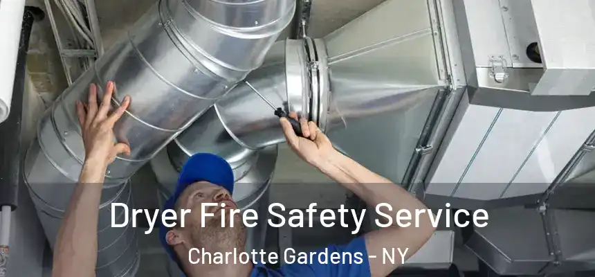 Dryer Fire Safety Service Charlotte Gardens - NY