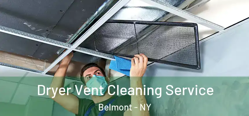  Dryer Vent Cleaning Service Belmont - NY