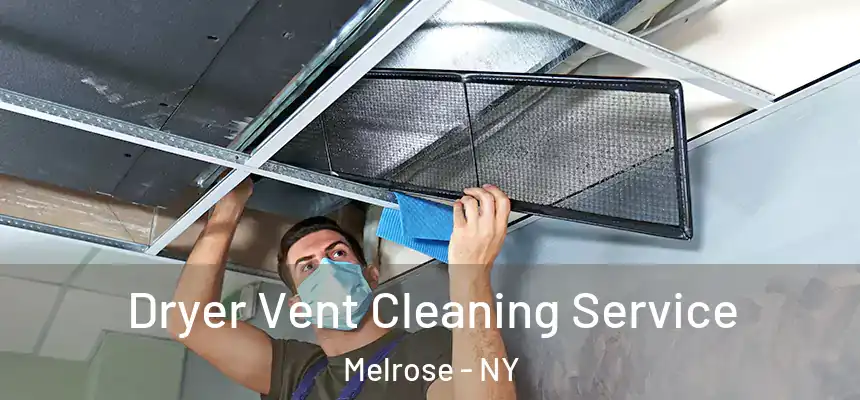 Dryer Vent Cleaning Service Melrose - NY