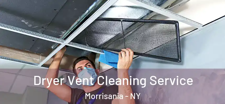 Dryer Vent Cleaning Service Morrisania - NY