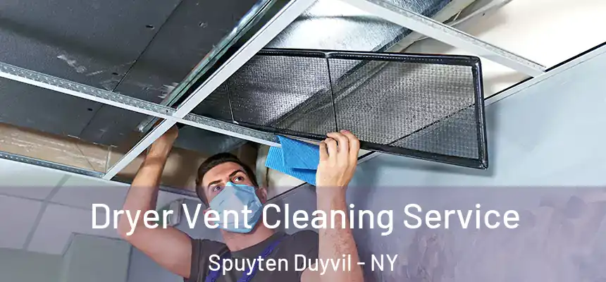 Dryer Vent Cleaning Service Spuyten Duyvil - NY