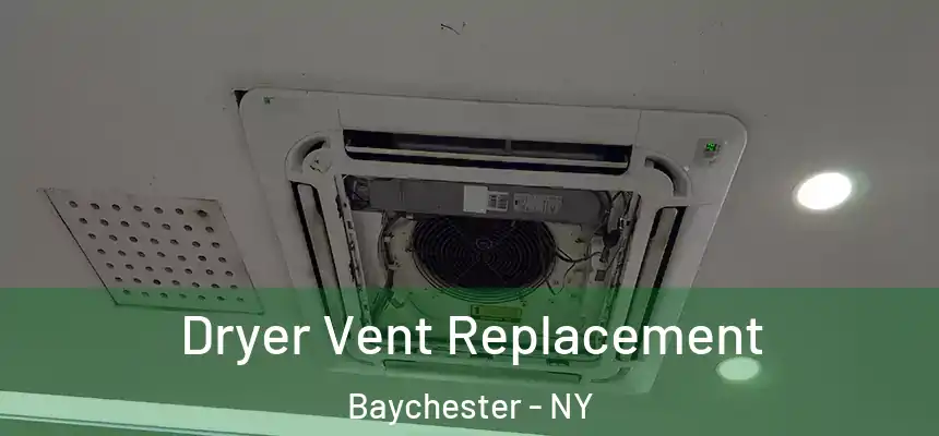 Dryer Vent Replacement Baychester - NY