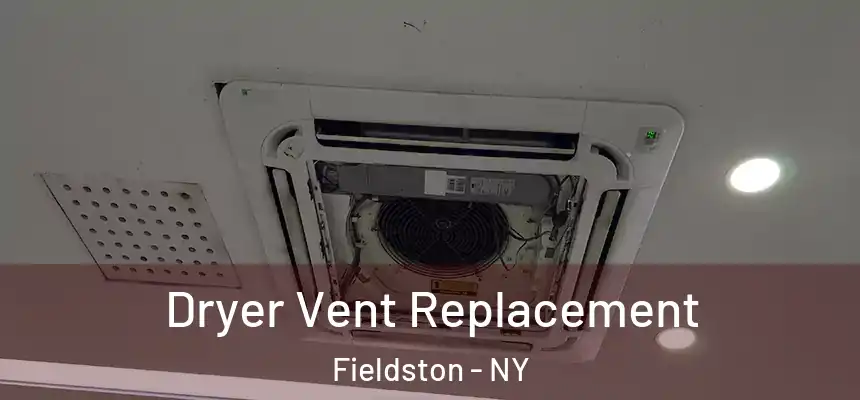 Dryer Vent Replacement Fieldston - NY