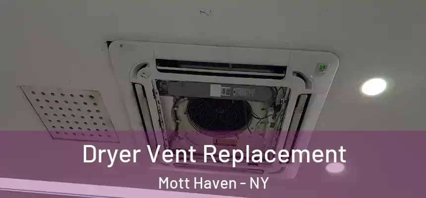 Dryer Vent Replacement Mott Haven - NY