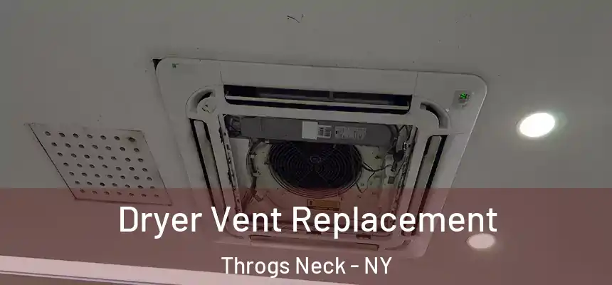 Dryer Vent Replacement Throgs Neck - NY