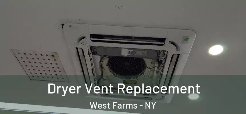 Dryer Vent Replacement West Farms - NY