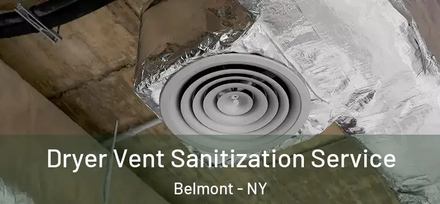 Dryer Vent Sanitization Service Belmont - NY