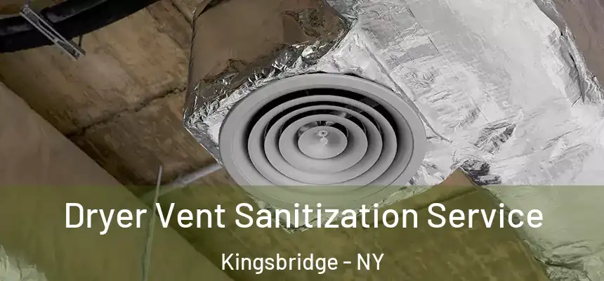 Dryer Vent Sanitization Service Kingsbridge - NY