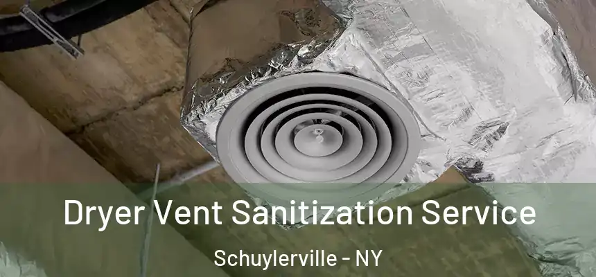 Dryer Vent Sanitization Service Schuylerville - NY