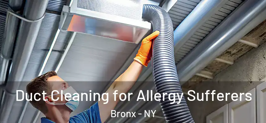  Duct Cleaning for Allergy Sufferers Bronx - NY