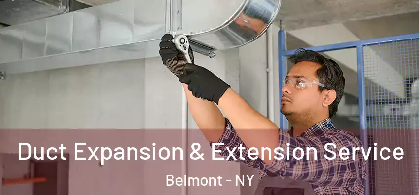 Duct Expansion & Extension Service Belmont - NY