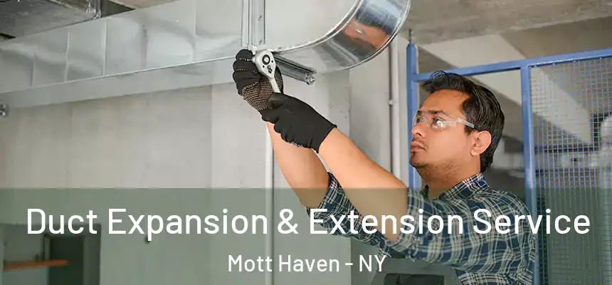 Duct Expansion & Extension Service Mott Haven - NY