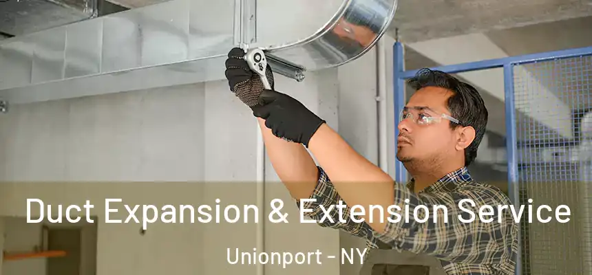  Duct Expansion & Extension Service Unionport - NY
