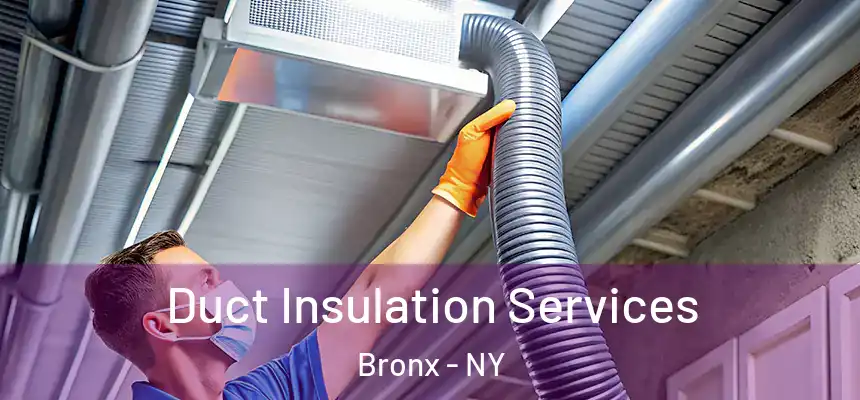  Duct Insulation Services Bronx - NY
