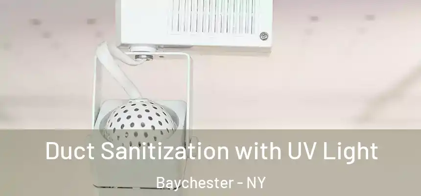 Duct Sanitization with UV Light Baychester - NY