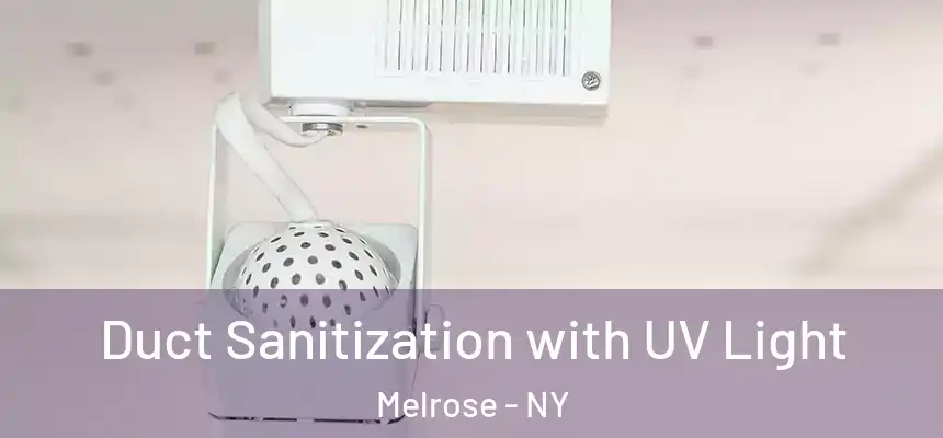 Duct Sanitization with UV Light Melrose - NY