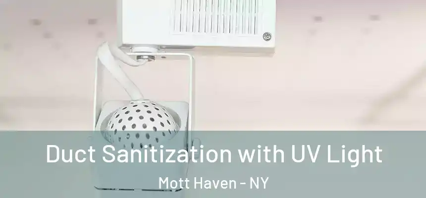 Duct Sanitization with UV Light Mott Haven - NY