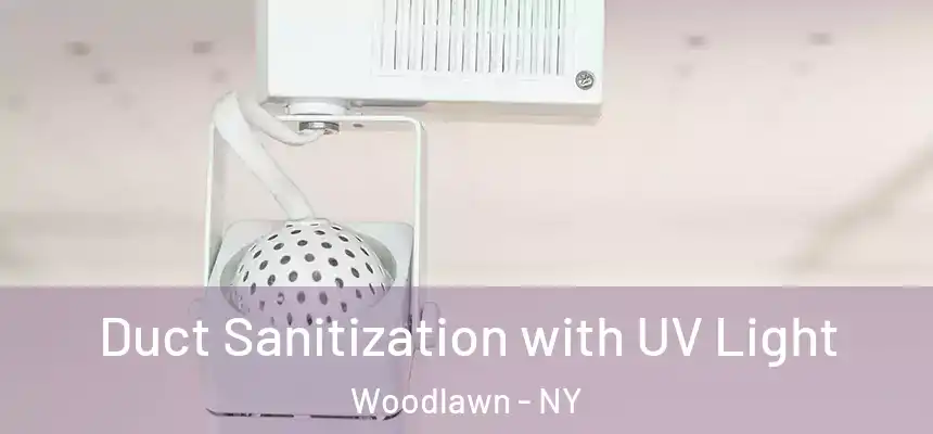  Duct Sanitization with UV Light Woodlawn - NY
