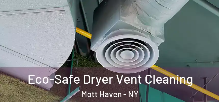  Eco-Safe Dryer Vent Cleaning Mott Haven - NY