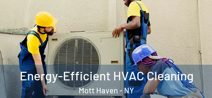  Energy-Efficient HVAC Cleaning Mott Haven - NY