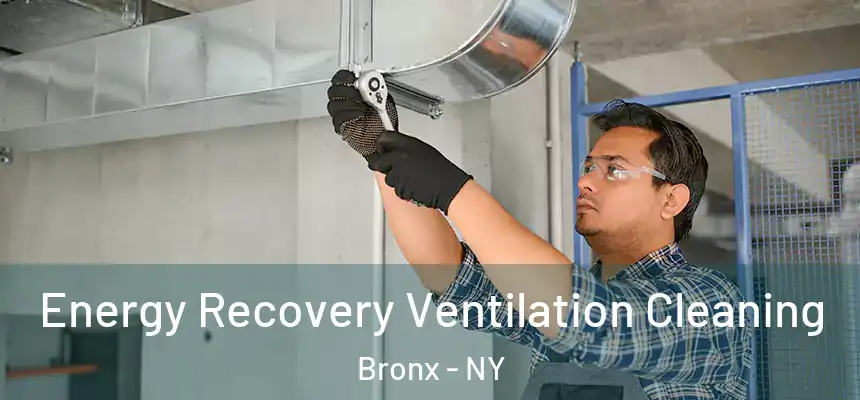  Energy Recovery Ventilation Cleaning Bronx - NY