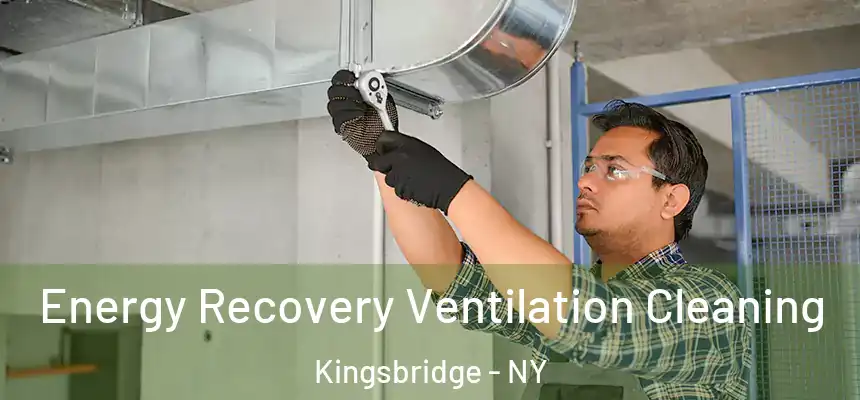  Energy Recovery Ventilation Cleaning Kingsbridge - NY