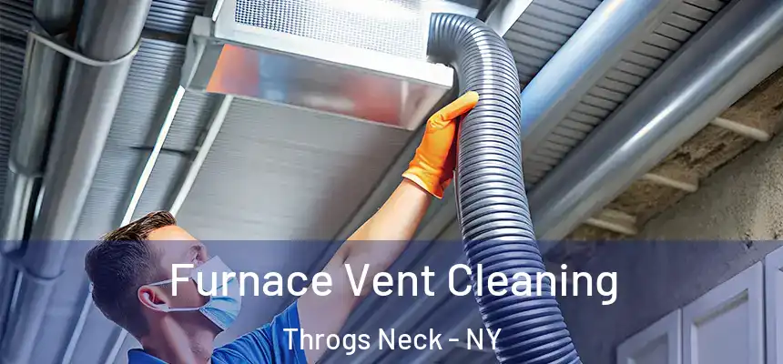  Furnace Vent Cleaning Throgs Neck - NY