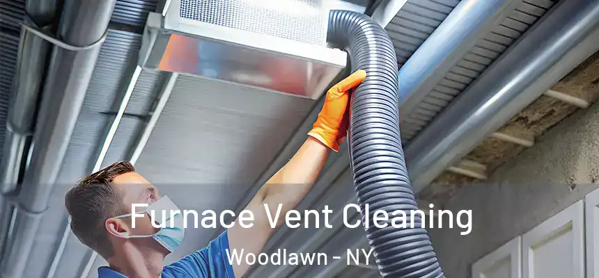  Furnace Vent Cleaning Woodlawn - NY
