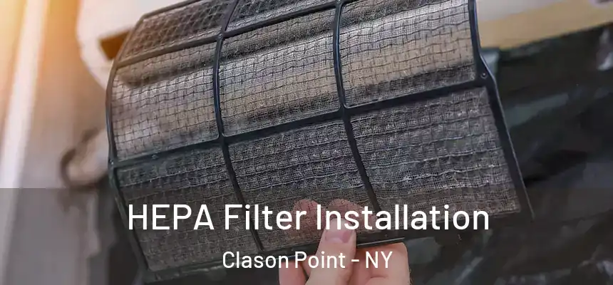 HEPA Filter Installation Clason Point - NY