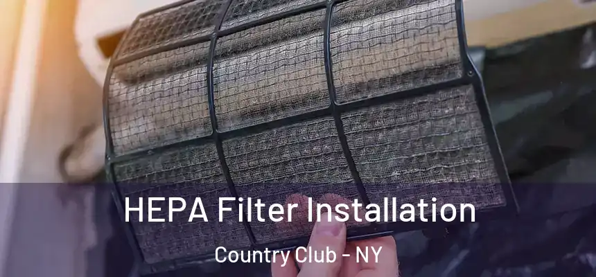  HEPA Filter Installation Country Club - NY
