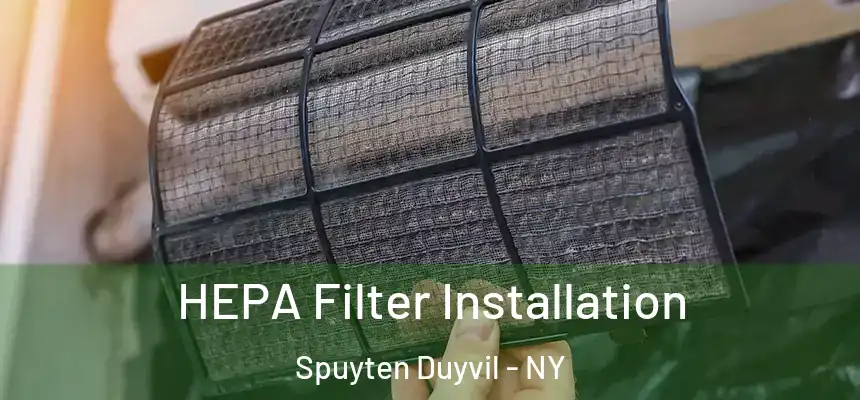 HEPA Filter Installation Spuyten Duyvil - NY