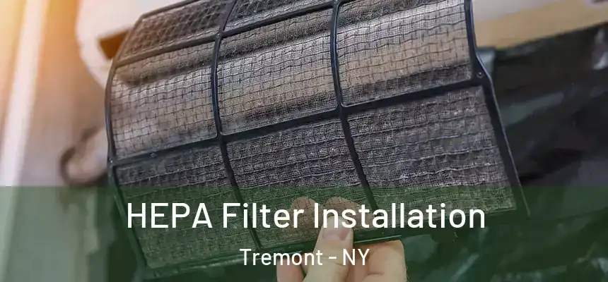  HEPA Filter Installation Tremont - NY